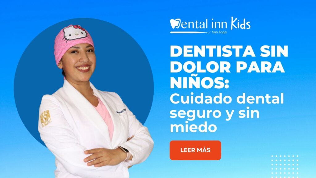 dentista sin dolor para niños